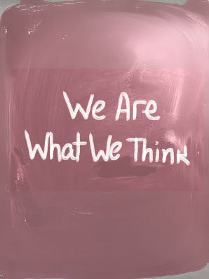 “We Are What We Think” chalk lettering illustrating the ability to shift perspective, rewrite your inner story.